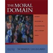 The Moral Domain Guided Readings in Philosophical and Literary Texts