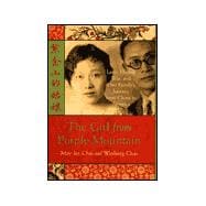 The Girl from Purple Mountain; Love, Honor, War, and One Family's Journey from China to America