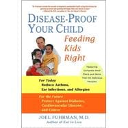 Disease-Proof Your Child Feeding Kids Right