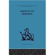 Growth to Freedom: The Psychosocial Treatment of Delinquent Youth