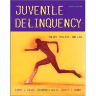 Juvenile Delinquency Theory, Practice, and Law (with InfoTrac)