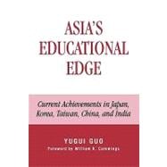 Asia's Educational Edge Current Achievements in Japan, Korea, Taiwan, China, and India