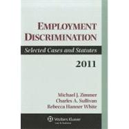 Employment Discrimination: Selected Cases and Statutes 2011
