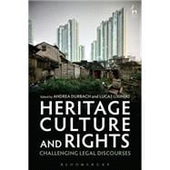 Heritage, Culture and Rights Challenging Legal Discourses