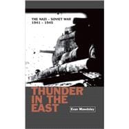 Thunder in the East : The Nazi-Soviet War, 1941-1945