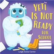 Yeti Is Not Ready for School