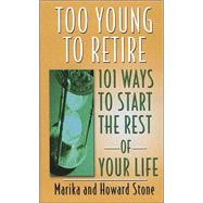 Too Young to Retire