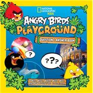 Angry Birds Playground: Question & Answer Book A Who, What, Where, When, Why, and How Adventure