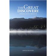 The Great Discovery: Opening into Freedom