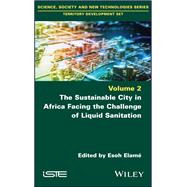 The Sustainable City in Africa Facing the Challenge of Liquid Sanitation book cover, ISBN 9781786308085