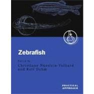 Zebrafish A Practical Approach