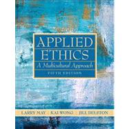 Applied Ethics : A Multicultural Approach