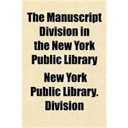 The Manuscript Division in the New York Public Library