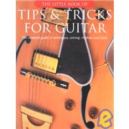 The Little Book of Tips and Tricks for Guitar
