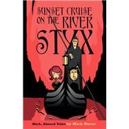 Sunset Cruise on the River Styx Dark, Absurd Tales
