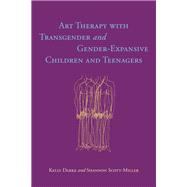 Art Therapy With Transgender and Gender-expansive Children and Teenagers