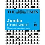 The Times 2 Jumbo Crossword Book 19 60 large general-knowledge crossword puzzles