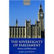 The Sovereignty of Parliament History and Philosophy