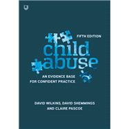 EBook: Child Abuse: An evidence base for confident practice