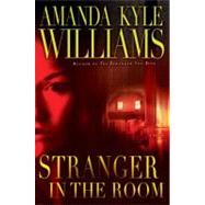 Stranger in the Room : A Novel