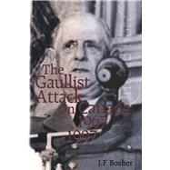 The Gaullist Attack on Canada, 1967-1997