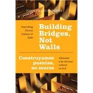 Building Bridges, Not Walls