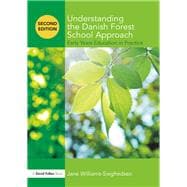 Understanding the Danish Forest School Approach: Early Years Education in Practice