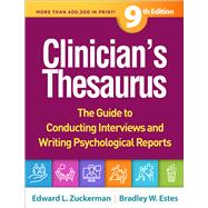 Clinician's Thesaurus The Guide to Conducting Interviews and Writing Psychological Reports