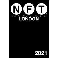 Not for Tourists Guide to London 2021
