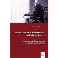 Depression and Thrombosis in Elderly Adults - Epidemiology and Outcomes of Comorbidity and Treatment