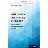 Understanding the Experience of Disability Perspectives from Social and Rehabilitation Psychology