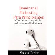 Dominar el podcasting para principiantes