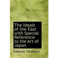 The Ideals of the East With Special Reference to the Art of Japan