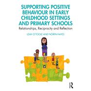 Supporting and Encouraging Positive Behaviour in Schools and Pre-schools: A student and practitioner guide to using cross-disciplinary approaches