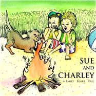 Sue and Charley : The Baby Who Could Go to Sleep Anywhere