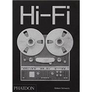 Hi-Fi The History of High-End Audio Design