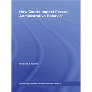 How Courts Impact Federal Administrative Behavior