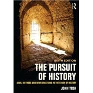 The Pursuit of History: Aims, Methods and New Directions in the Study of History