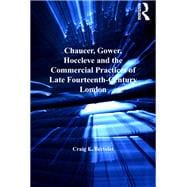 Chaucer, Gower, Hoccleve and the Commercial Practices of Late Fourteenth-Century London