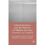 Individualization and the Delivery of Welfare Services Contestation and Complexity