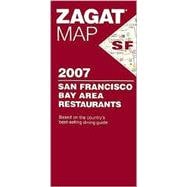 Zagat 2007 San Francisco Bay Area Restaurants