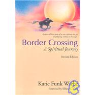 Border Crossing : A Spiritual Journey
