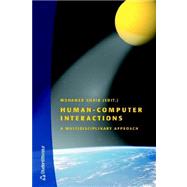Perspectives on Human-Computer Interactions : A Multidisciplinary Approach