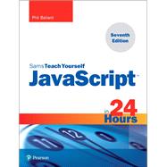 JavaScript in 24 Hours, Sams Teach Yourself