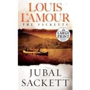Jubal Sackett: The Sacketts A Novel