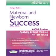 Maternal and Newborn Success: A Q&A Review Applying Critical Thinking to Test Taking, 2nd Edition