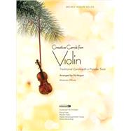 Creative Carols for Violin : Traditional Carols with a Popular Twist
