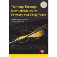 Thinking Through New Literacies for Primary and Early Years