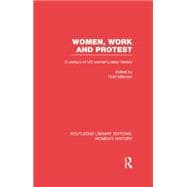 Women, Work, and Protest: A Century of U.S. Women's Labor History