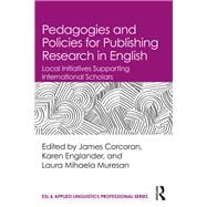 Pedagogies and Policies on Publishing Research in English: Local Initiatives Supporting International Scholars